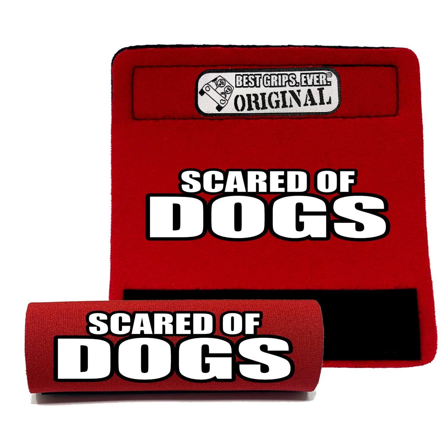 SCARED OF DOGS Grip by BEST GRIPS. EVER.®