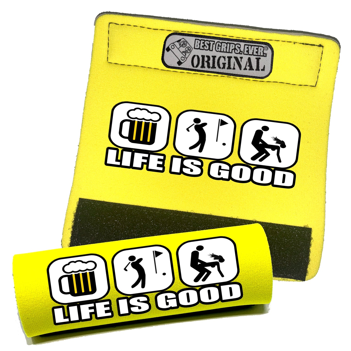 Life is Good...For Him by BEST GRIPS. EVER.®