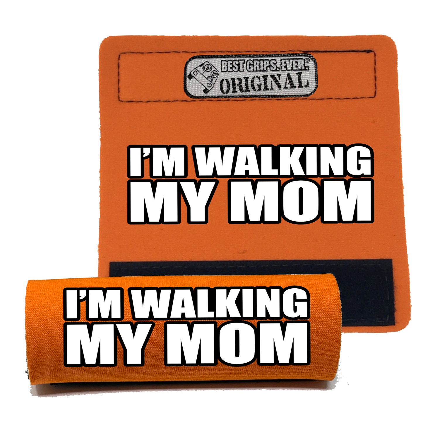 Walking my Mom Grip by BEST GRIPS. EVER.®