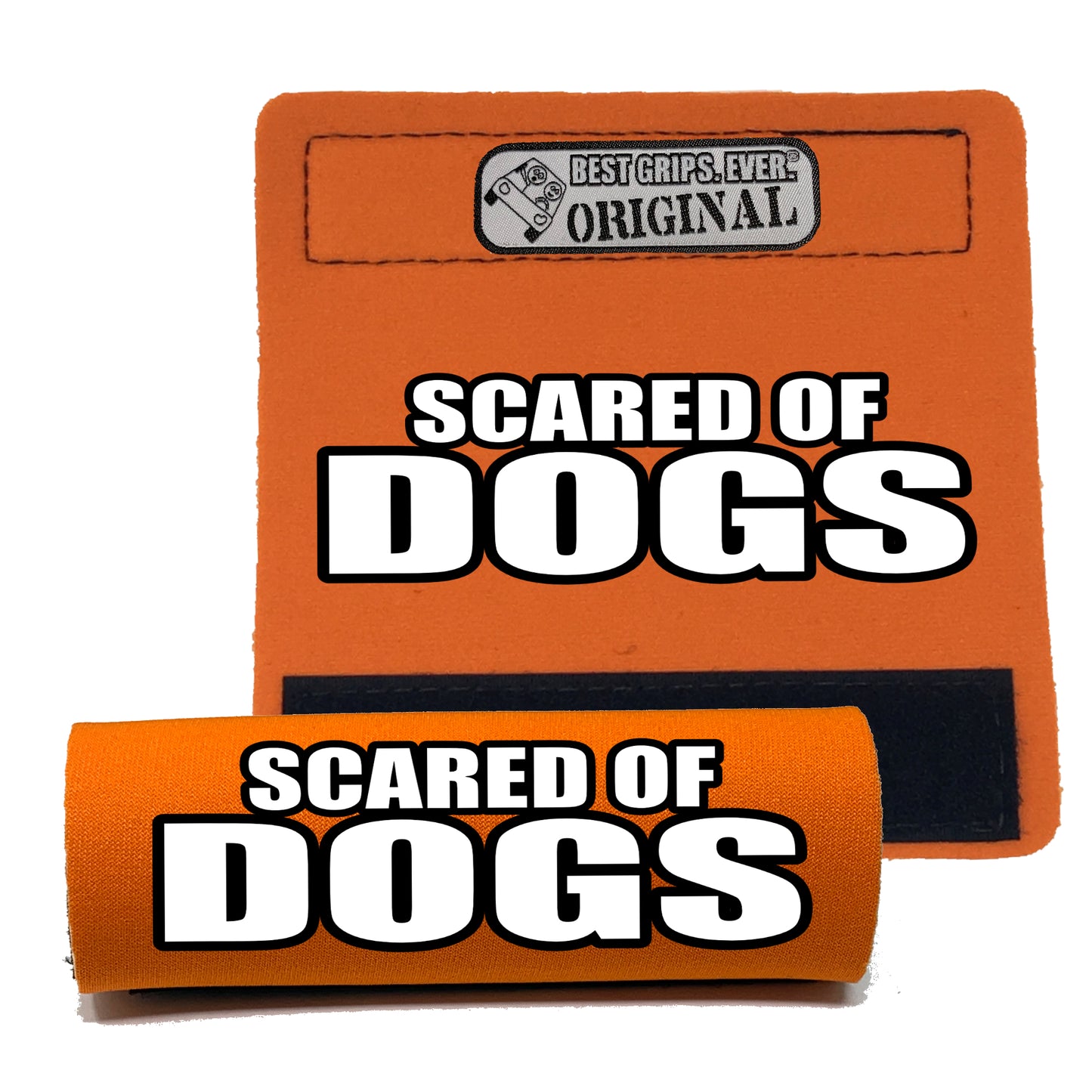 SCARED OF DOGS Grip by BEST GRIPS. EVER.®