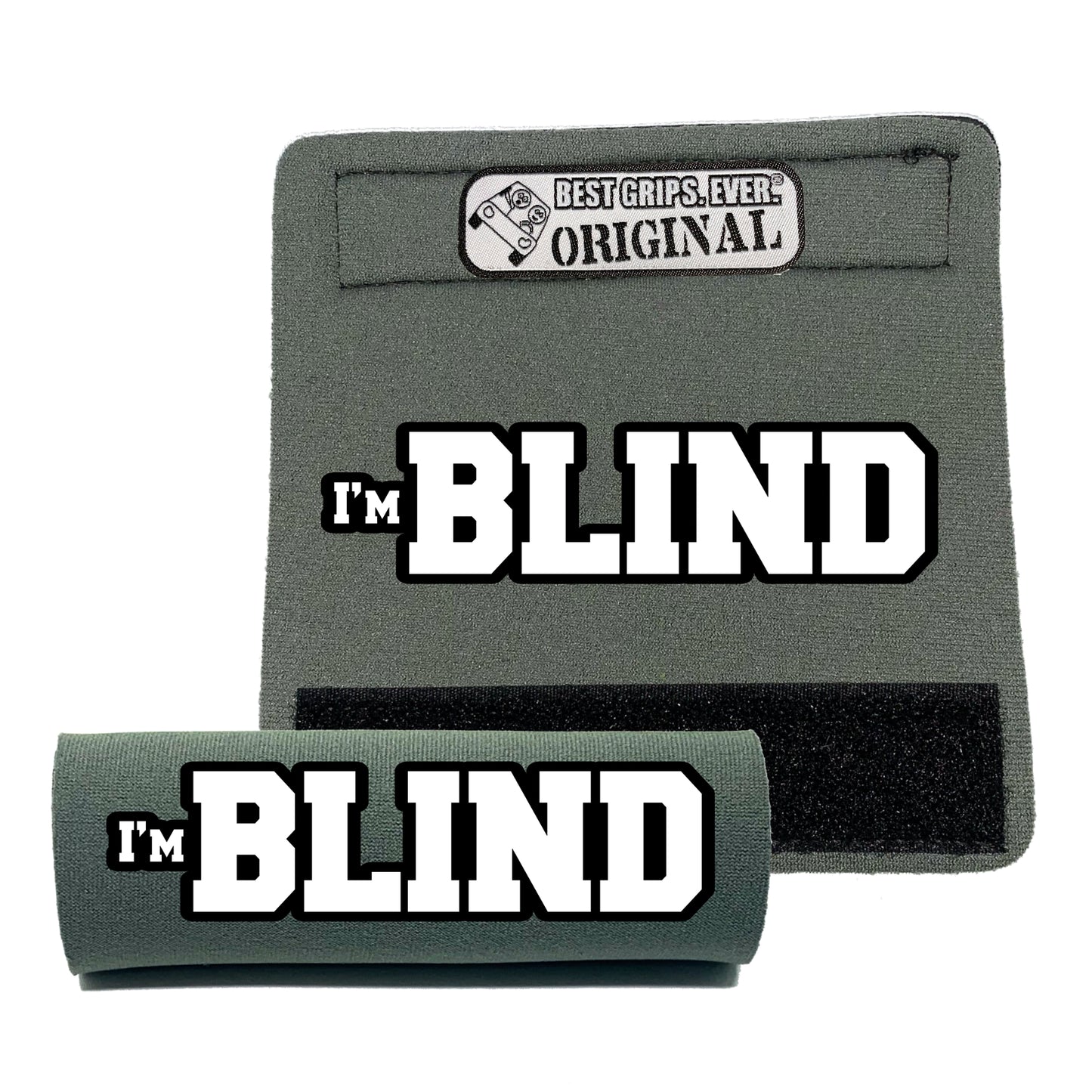 I'M BLIND GRIP by BEST GRIPS. EVER.®