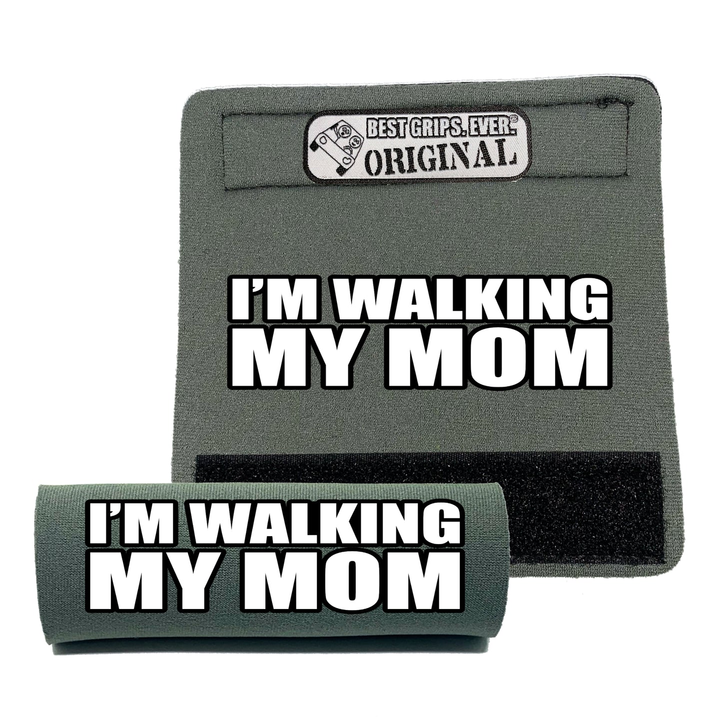 Walking my Mom Grip by BEST GRIPS. EVER.®