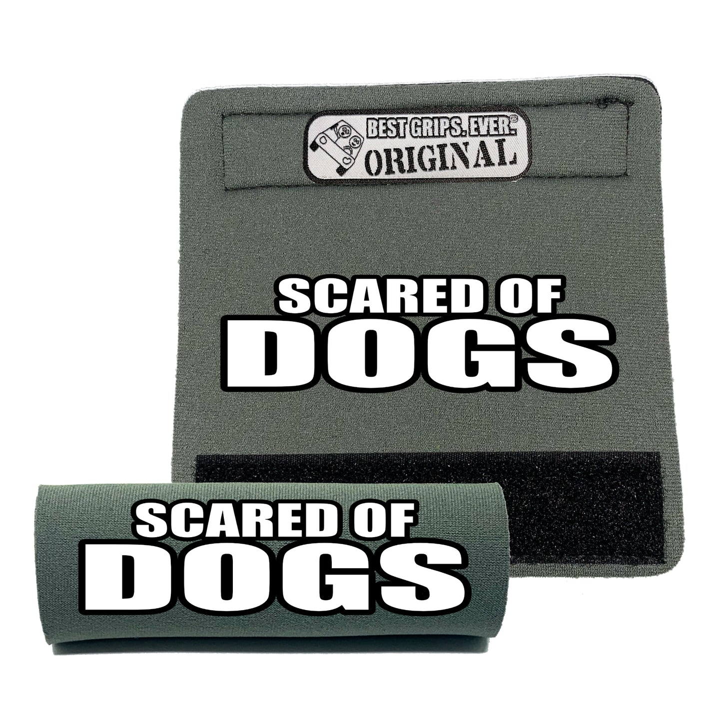 SCARED OF DOGS Grip by BEST GRIPS. EVER.®