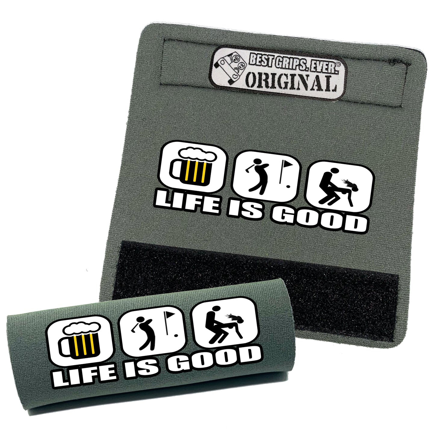 Life is Good...For Him by BEST GRIPS. EVER.®