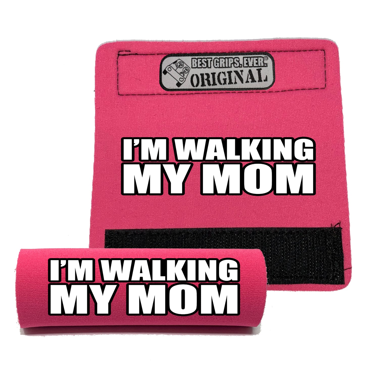Walking my Mom Grip by BEST GRIPS. EVER.®