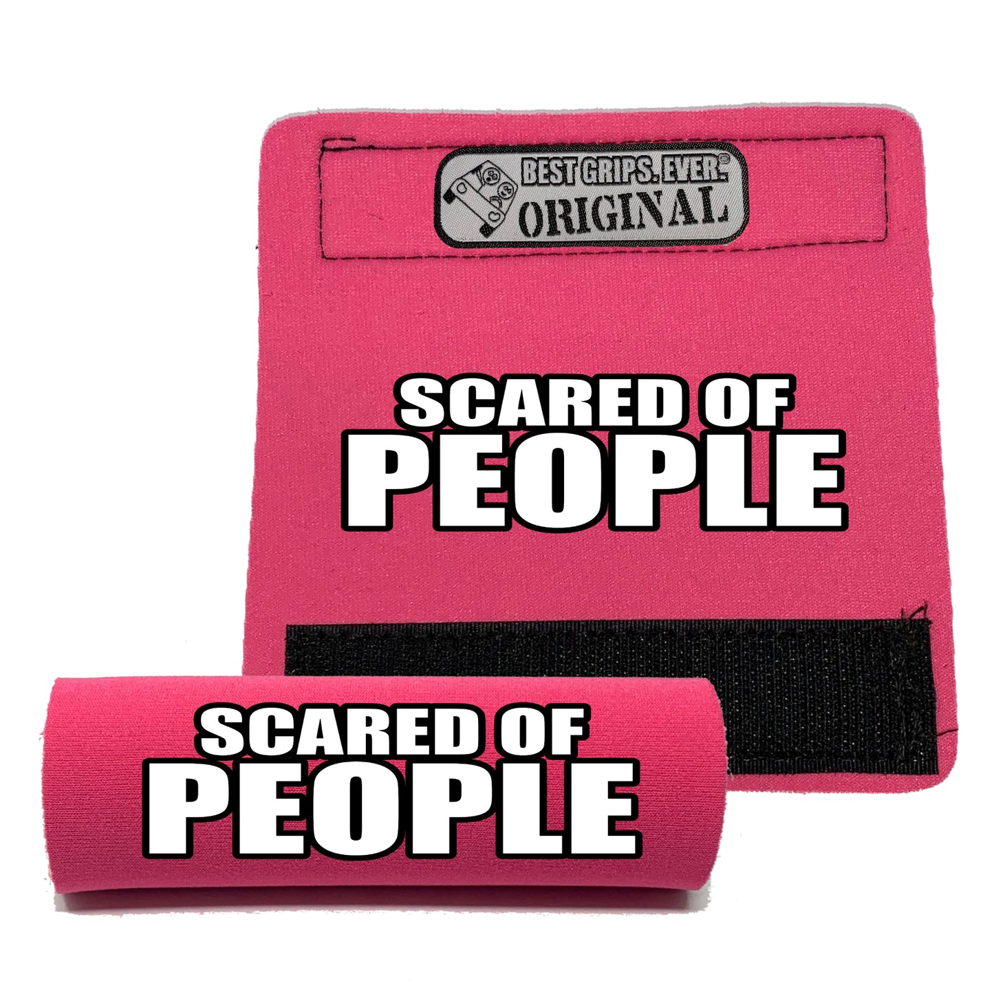 SCARED OF PEOPLE Grip by BEST GRIPS. EVER.®