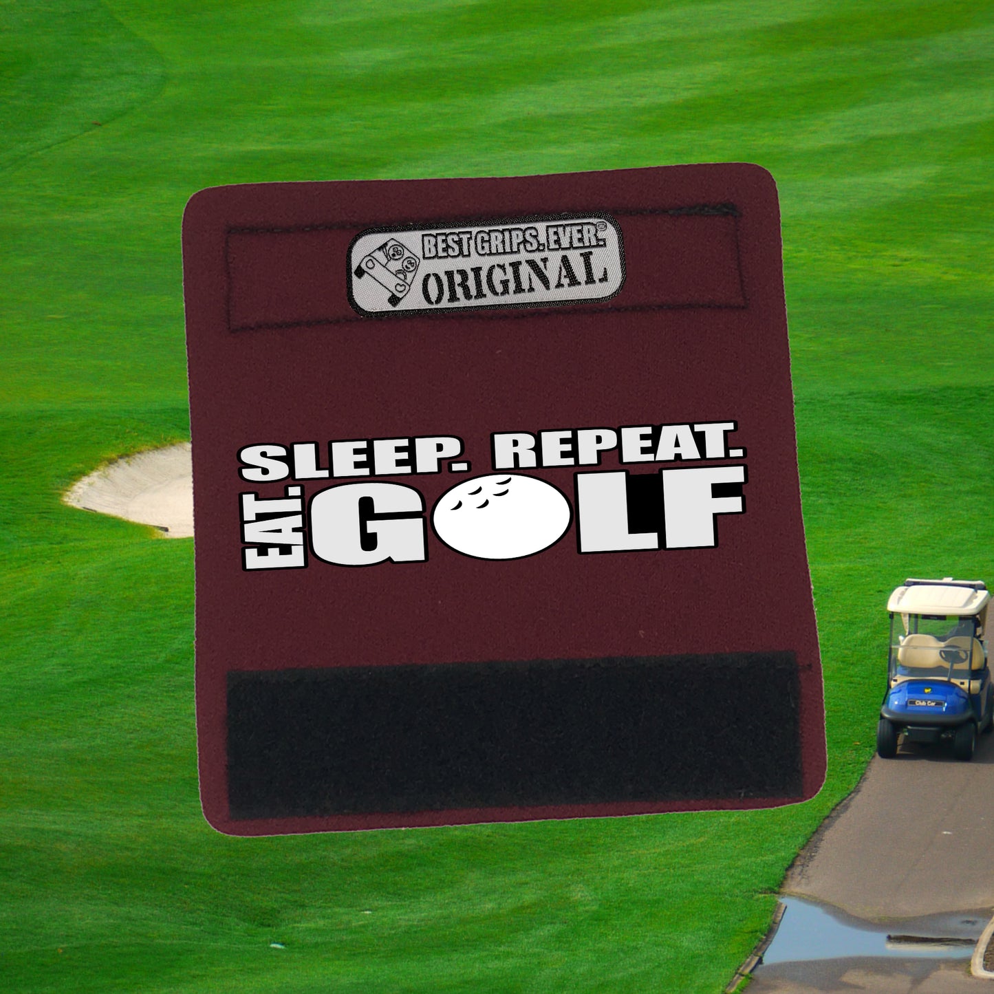 Eat. Sleep. Golf. Repeat. Grip