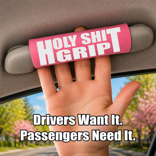 The Holy Shit Grip®