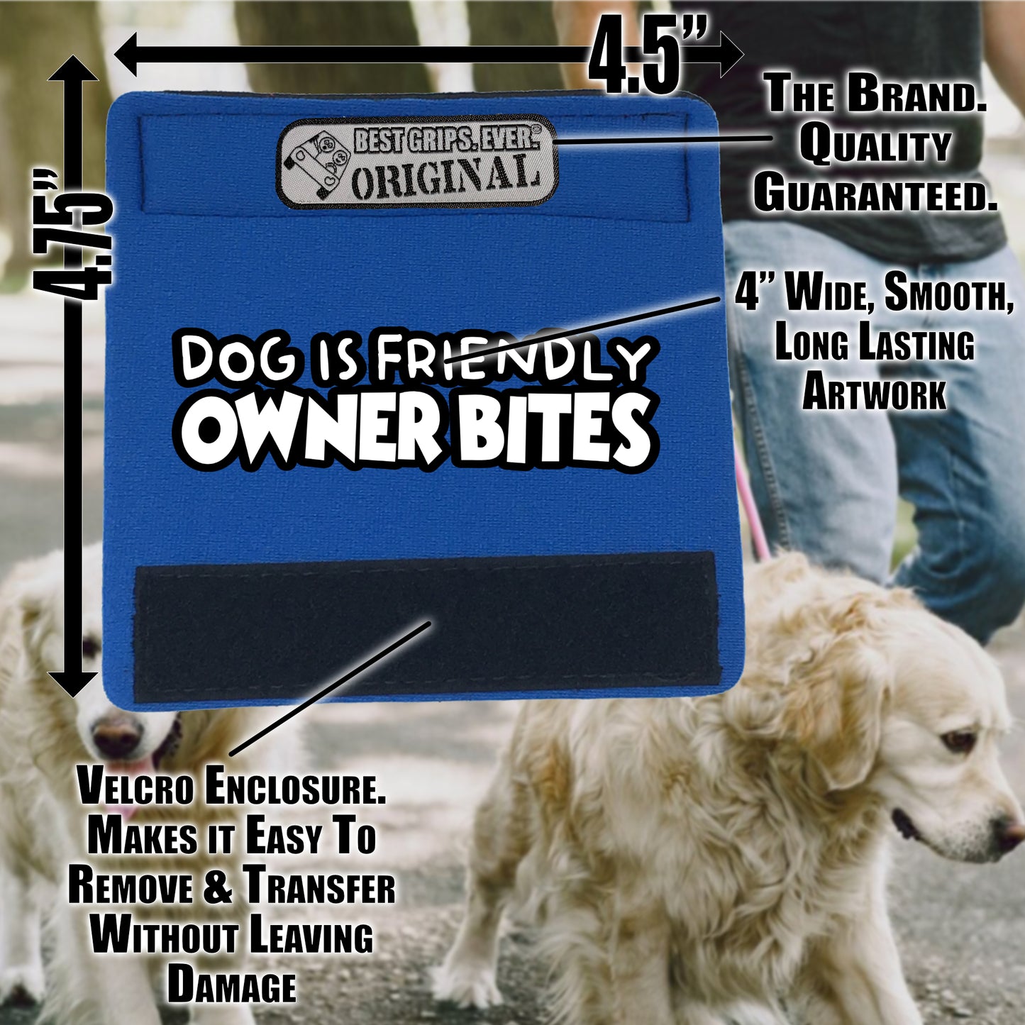 OWNER BITES Grip by BEST GRIPS. EVER.®