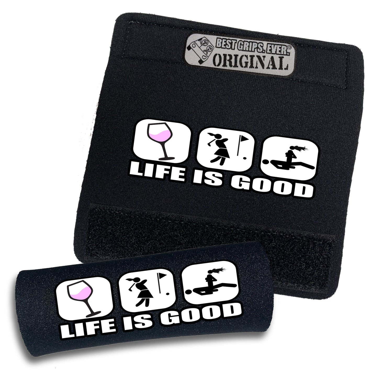 Life is Good...For Her by BEST GRIPS. EVER.®