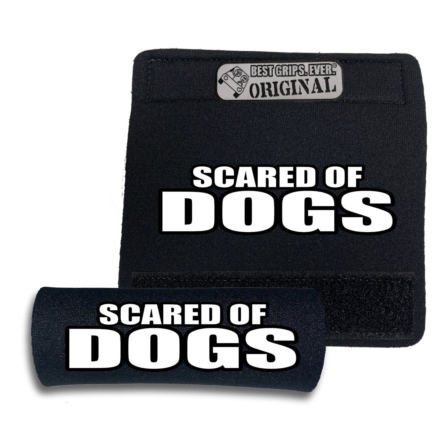 SCARED OF DOGS Grip by BEST GRIPS. EVER.®