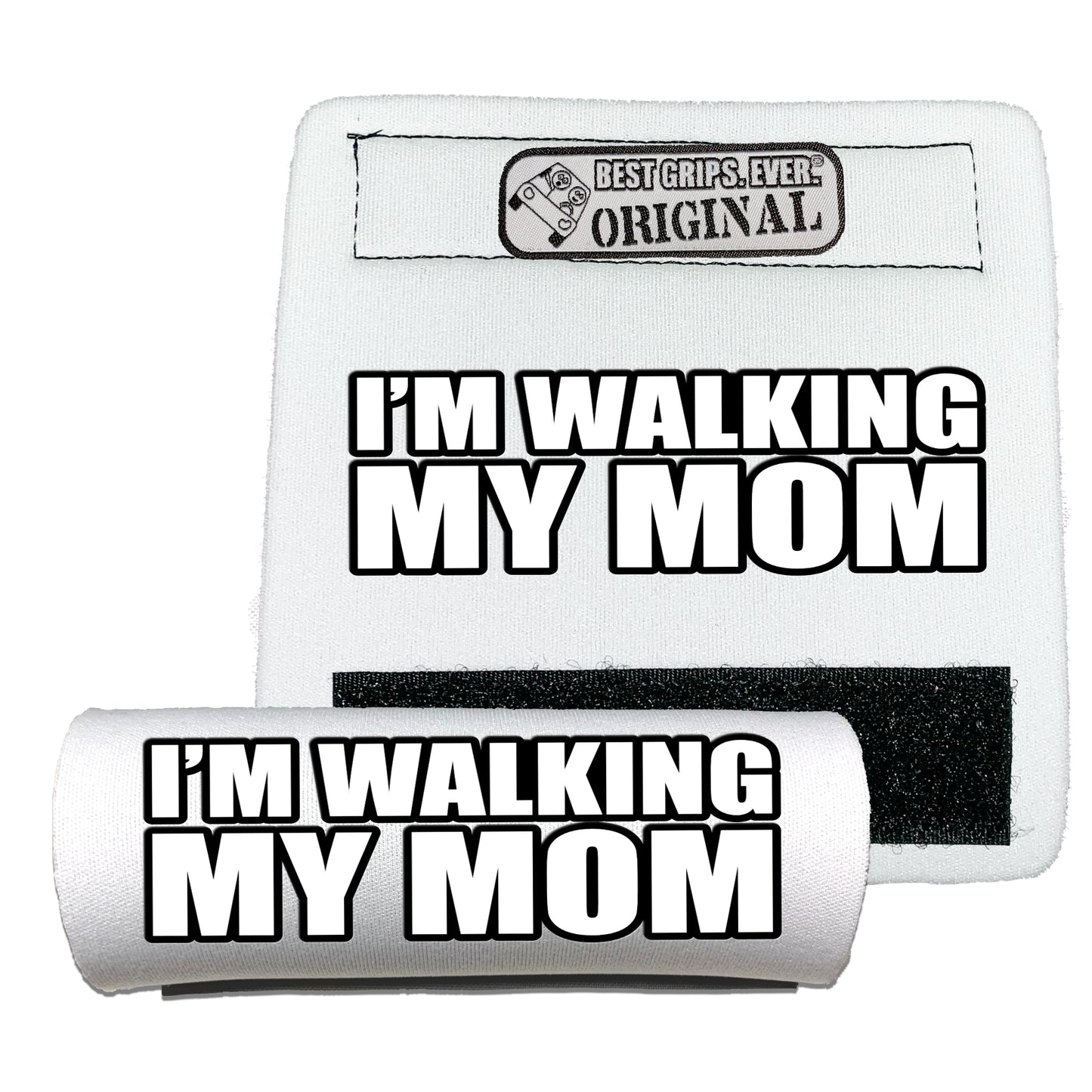 Walking my Mom Grip by BEST GRIPS. EVER.®