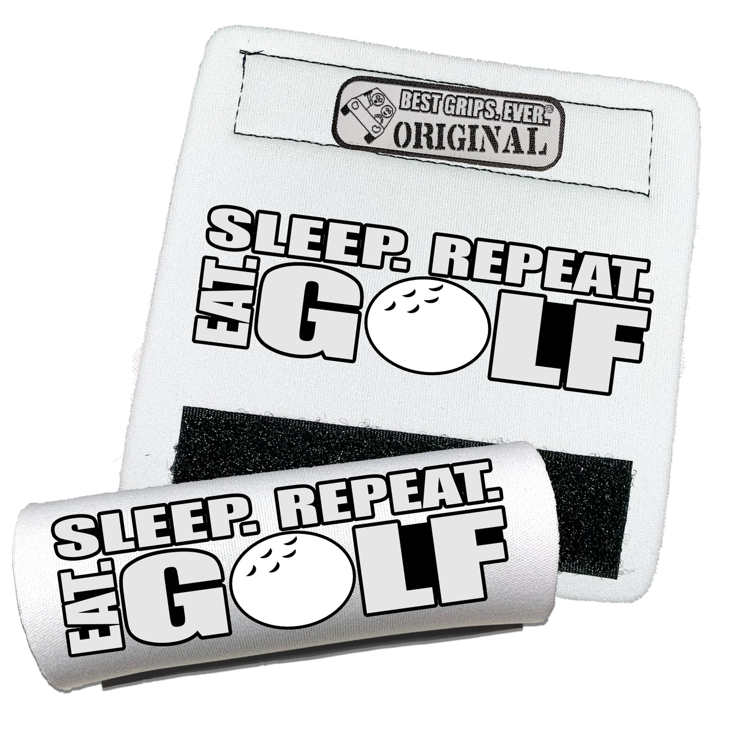 Eat. Sleep. Golf. Repeat. Grip by BEST GRIPS. EVER.®