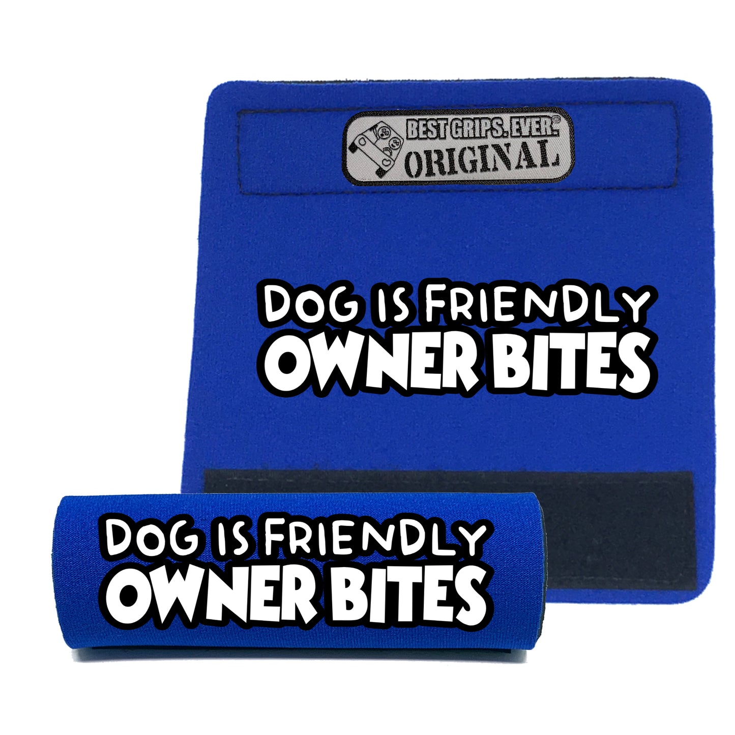 OWNER BITES Grip by BEST GRIPS. EVER.®