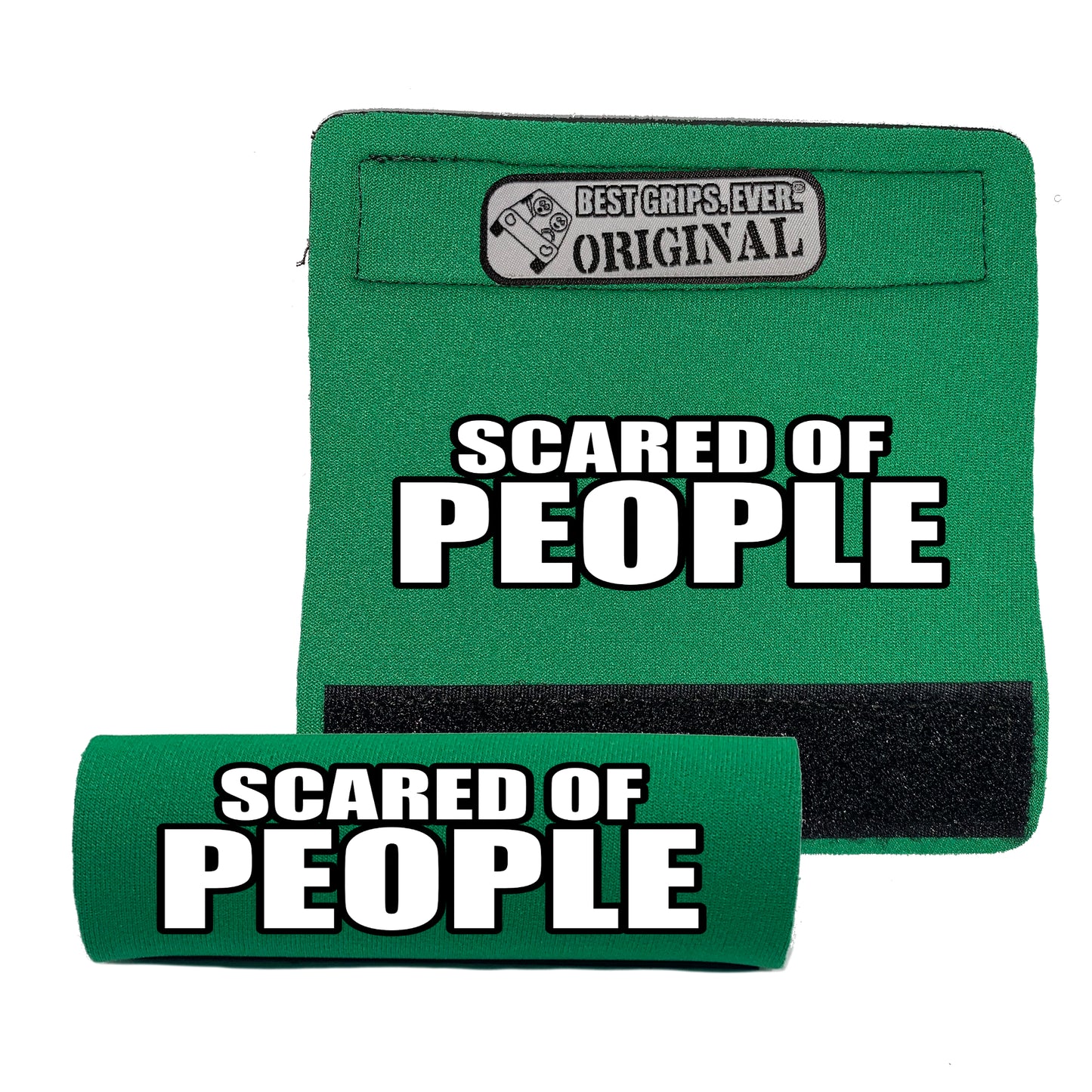 SCARED OF PEOPLE Grip by BEST GRIPS. EVER.®