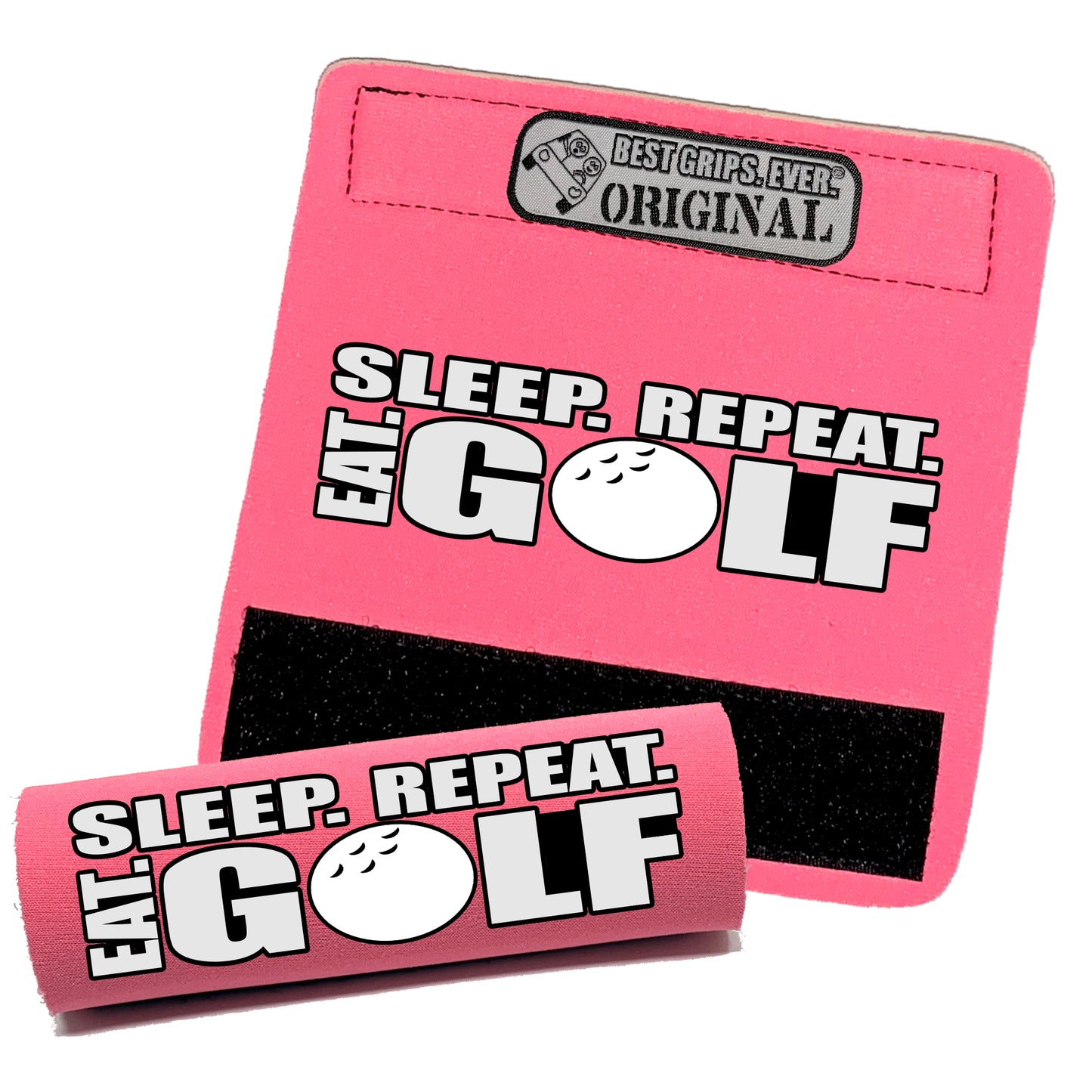 Eat. Sleep. Golf. Repeat. Grip by BEST GRIPS. EVER.®