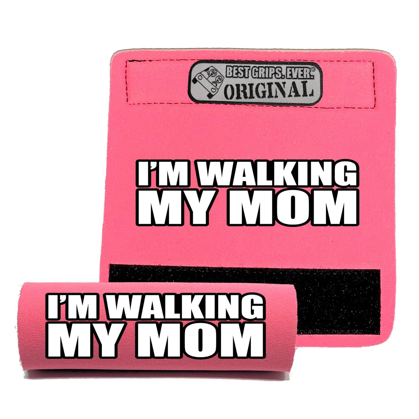 Walking my Mom Grip by BEST GRIPS. EVER.®