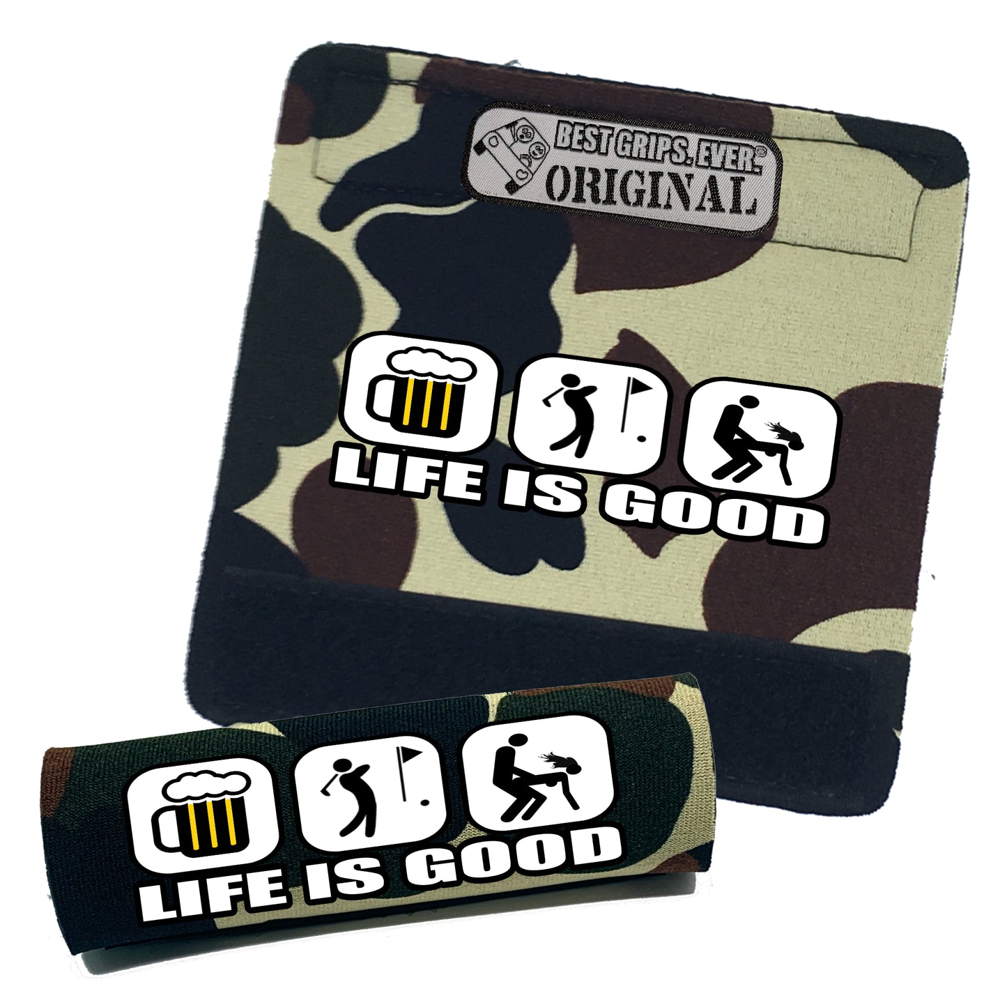 Life is Good...For Him by BEST GRIPS. EVER.®