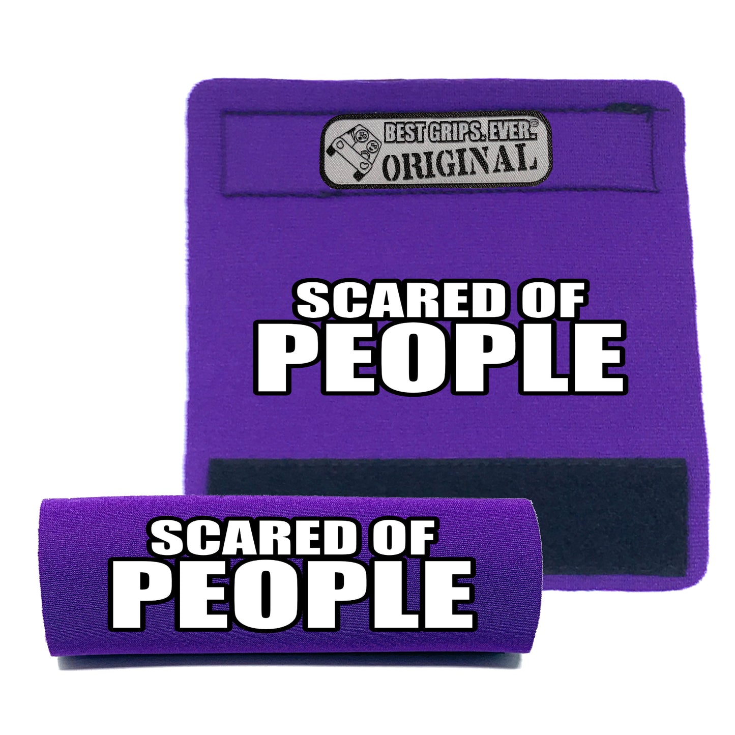 SCARED OF PEOPLE Grip by BEST GRIPS. EVER.®