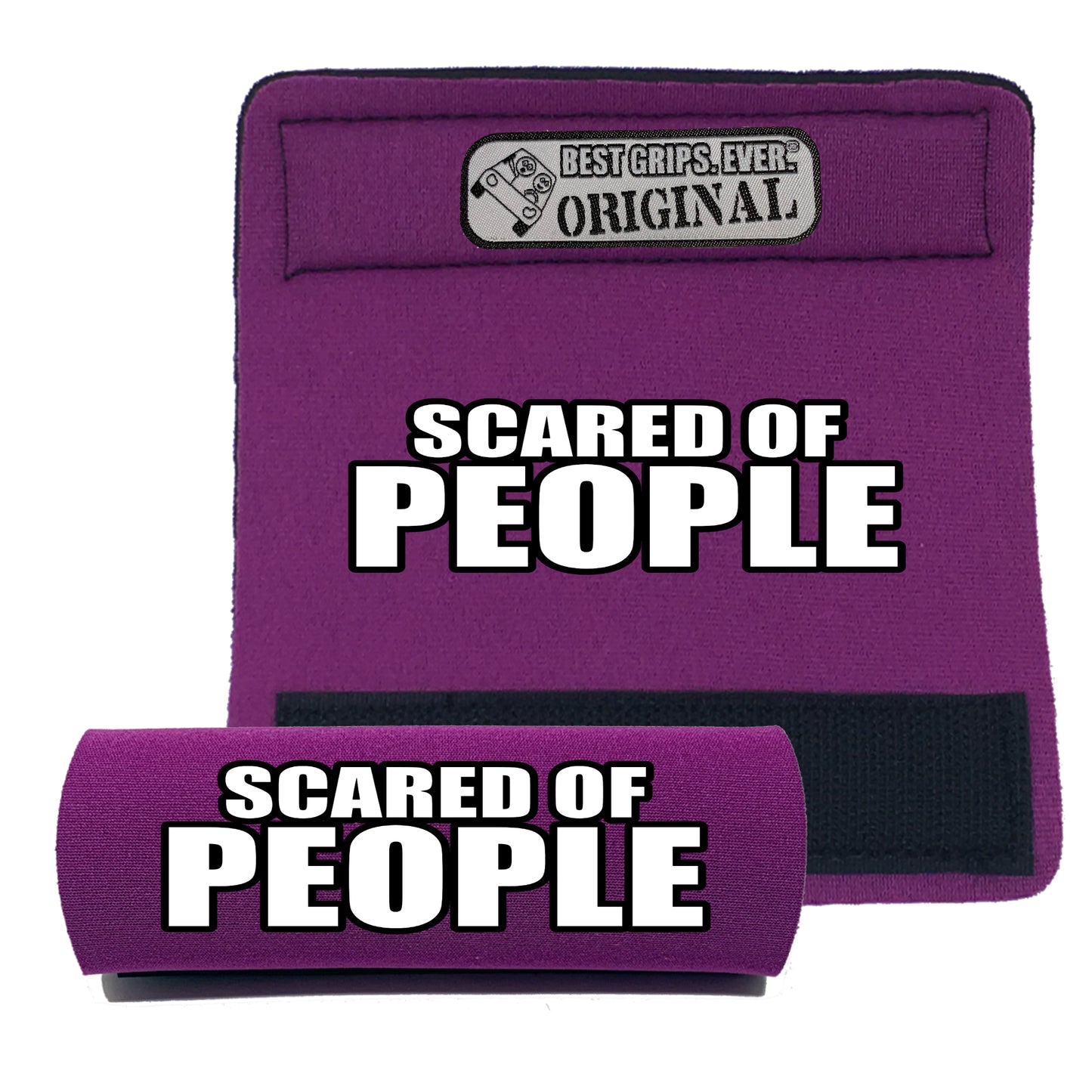 SCARED OF PEOPLE Grip by BEST GRIPS. EVER.®