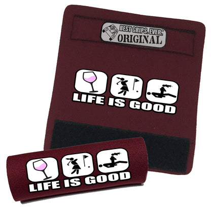 Life is Good...For Her by BEST GRIPS. EVER.®