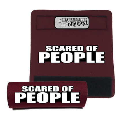 SCARED OF PEOPLE Grip