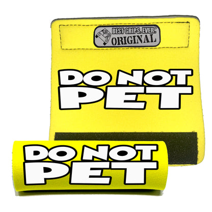 DO NOT PET Grip