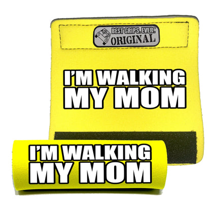 WALKING MY MOM Grip