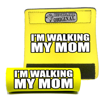 WALKING MY MOM Grip