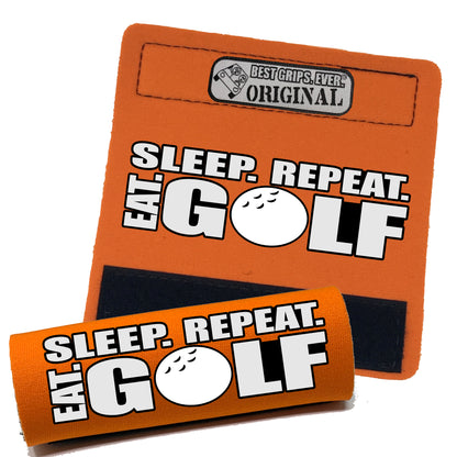 Eat. Sleep. Golf. Repeat. Grip by BEST GRIPS. EVER.®