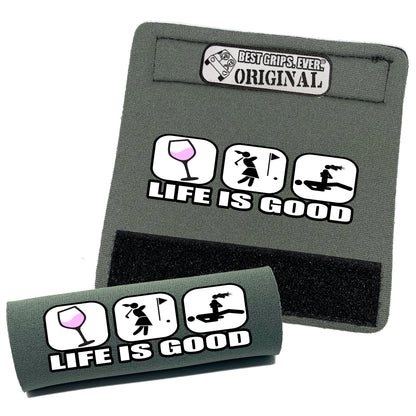 Life is Good...For Her by BEST GRIPS. EVER.®