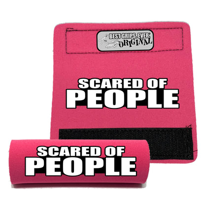 SCARED OF PEOPLE Grip