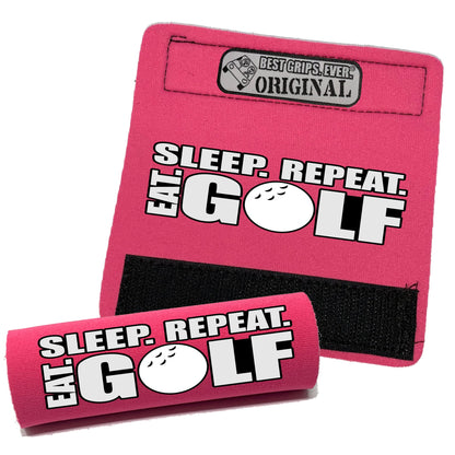Eat. Sleep. Golf. Repeat. Grip