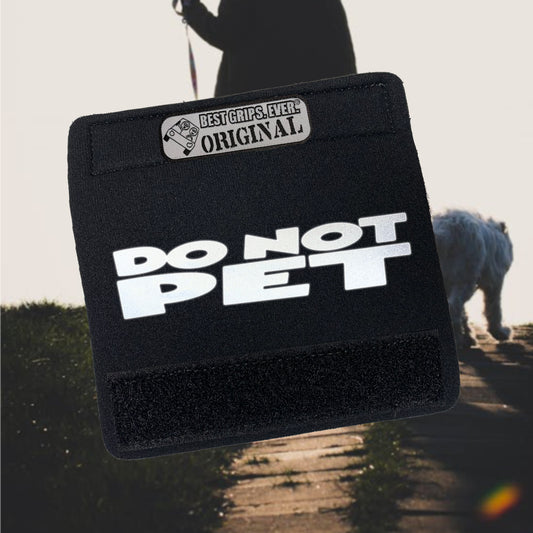 HI-VIS DO NOT PET Grip