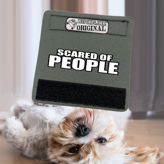 SCARED OF PEOPLE Grip by BEST GRIPS. EVER.®