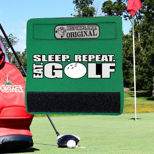 Eat. Sleep. Golf. Repeat. Grip by BEST GRIPS. EVER.