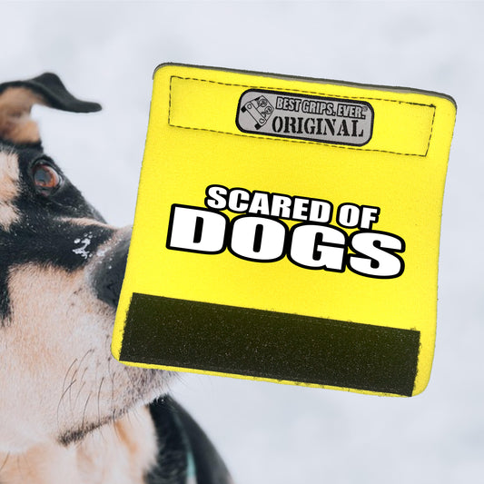 SCARED OF DOGS Grip by BEST GRIPS. EVER.®