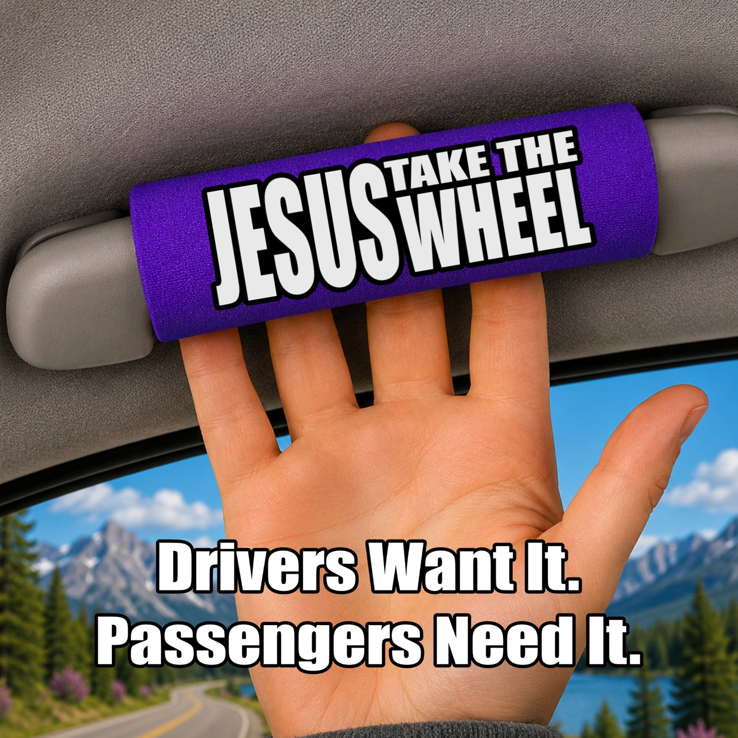 The Jesus Take the Wheel Grip.