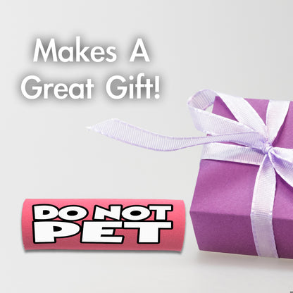 DO NOT PET Grip