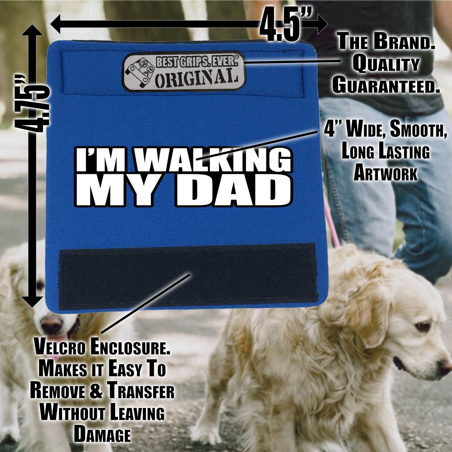 Walking my Dad Grip (25 Units)