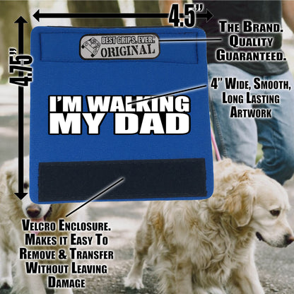 Walking my Dad Grip (25 Units)