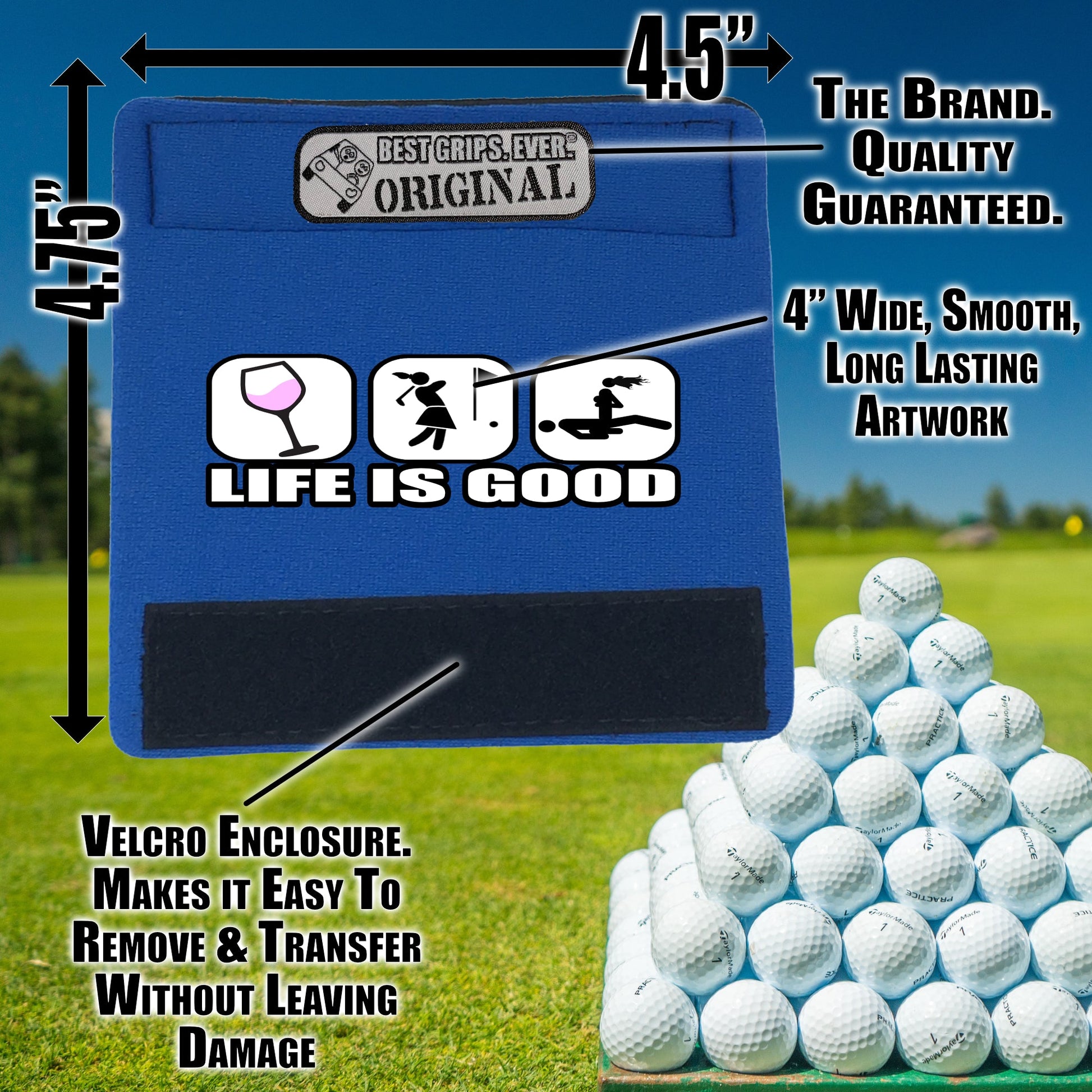 Life is Good...For Her by BEST GRIPS. EVER.