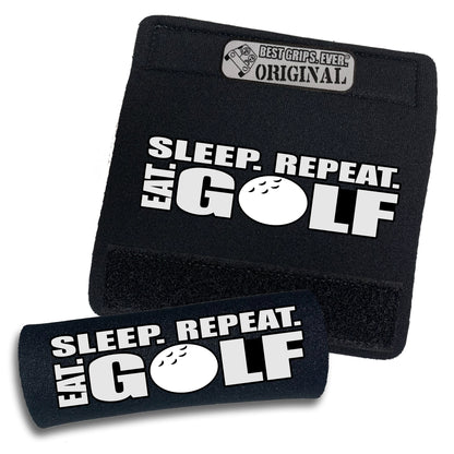 Eat. Sleep. Golf. Repeat. Grip by BEST GRIPS. EVER.®
