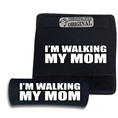WALKING MY MOM Grip