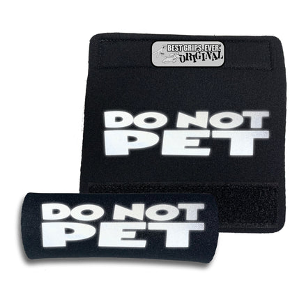 HI-VIS DO NOT PET Grip