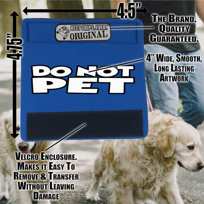 DO NOT PET Grip