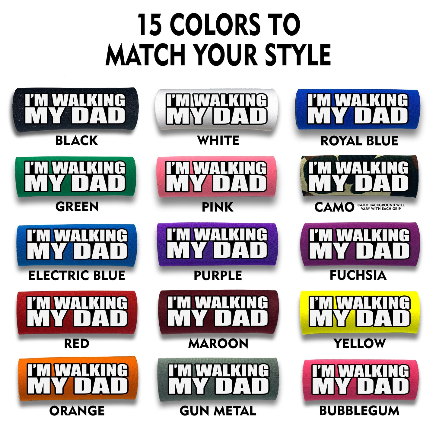 Walking my Dad Grip (25 Units)