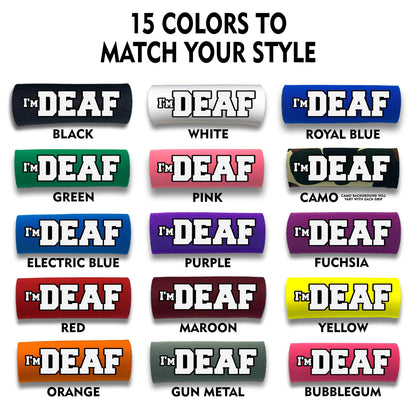 I'M DEAF Grip