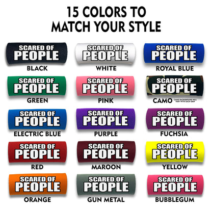 SCARED OF PEOPLE Grip