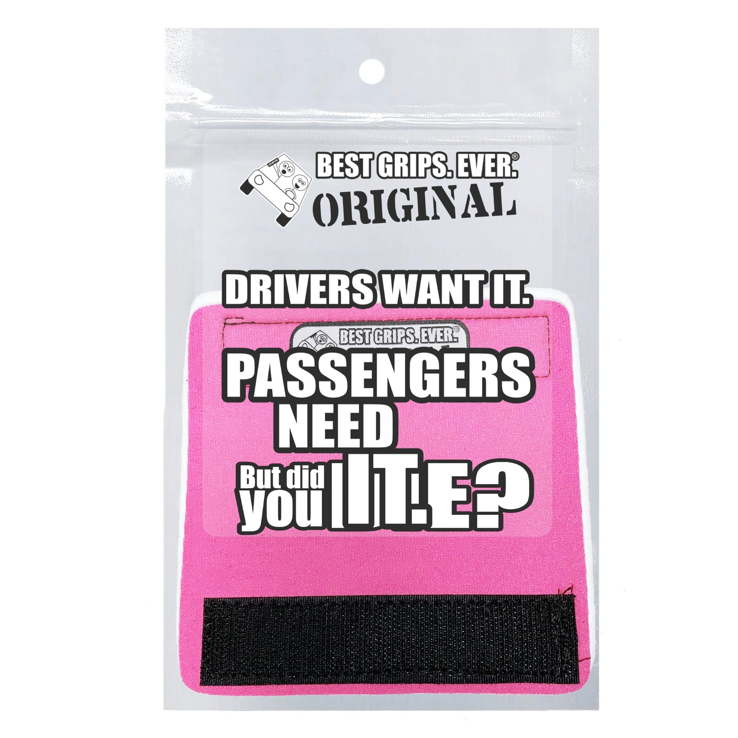 The DID YOU DIE Grip.